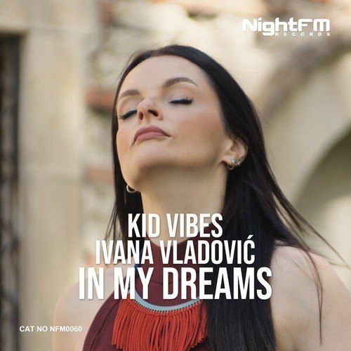 Ivana Vladovic, Kid Vibes-In My Dreams