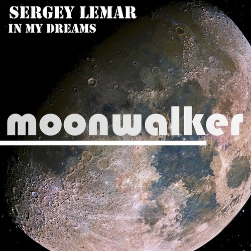 Sergey Lemar-In My Dreams