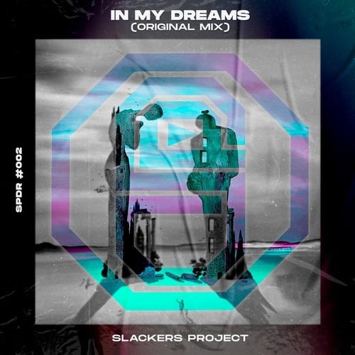 Slackers Project-In My Dreams