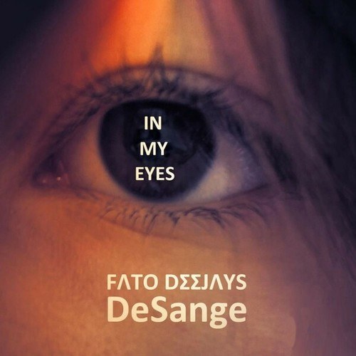 DeSange, Fato Deejays-In My Eyes