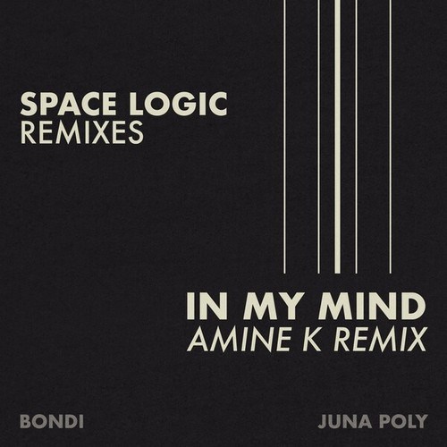 BONDI, Save The Kid, Amine K (Moroko Loko)-In My Mind (Amine K Remix)