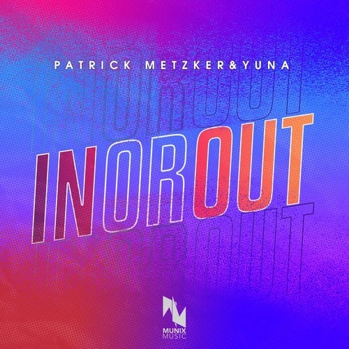 Patrick Metzker, Yuna-In or Out