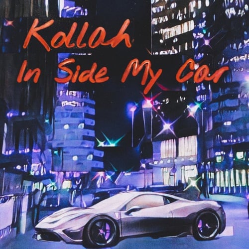 Kollah-In Side My Car