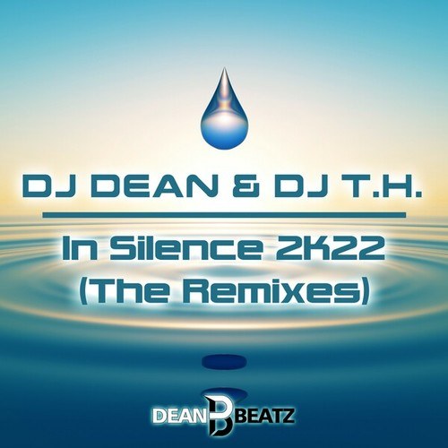 Dj Dean, DJ T.H., Claas Inc., Miss Cortex-In Silence 2K22 (The Remixes)