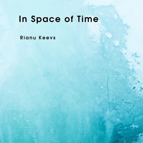 Rianu Keevs-In Space of Time