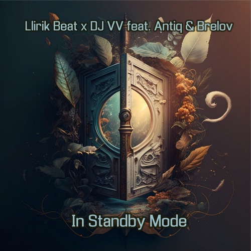 DJ VV, Llirik Beat, Antiq, Brelov-In Standby Mode