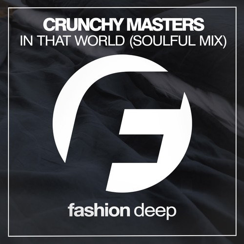 Crunchy Masters-In That World (Soulful Mix)