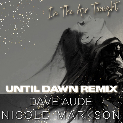 Dave Aude, Nicole Markson, Until Dawn-In The Air Tonight
