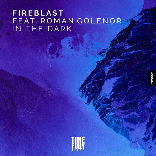 Fireblast, Roman Golenor-In the Dark (Radio-Edit)
