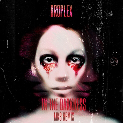 Droplex, MK8-In The Darkness