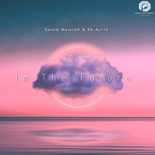 Eb Aurra, Sound MessiaH-In The Future