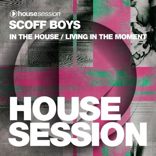 Scoff Boys-In the House / Living in the Moment