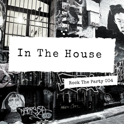 Rock The Party-In the House
