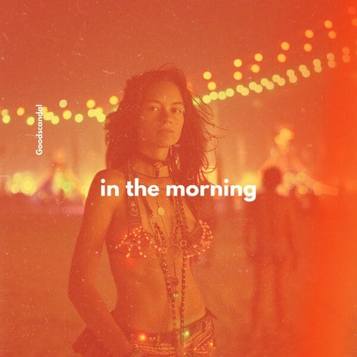 Goodscandal-In The Morning