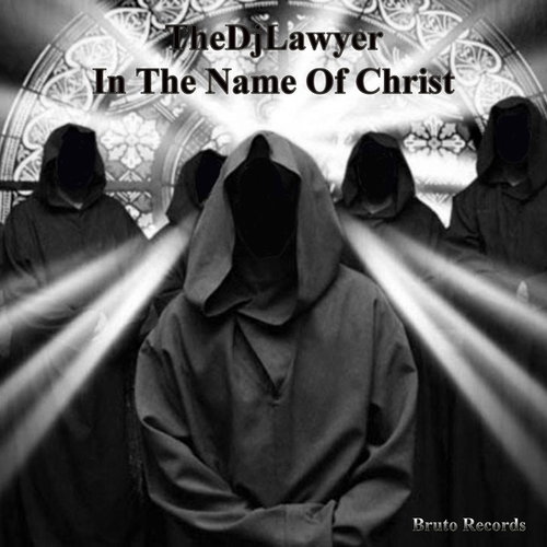 Thedjlawyer-In The Name Of Christ