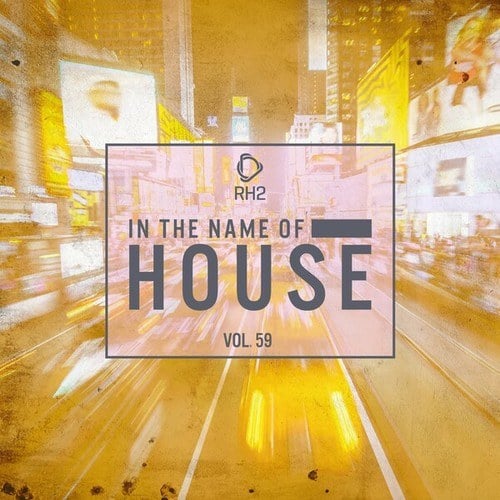Various Artists-In the Name of House, Vol. 59