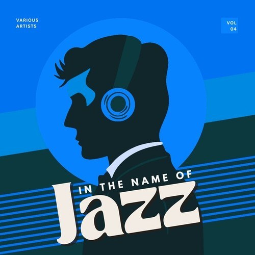 Various Artists-In the Name of Jazz, Vol. 4