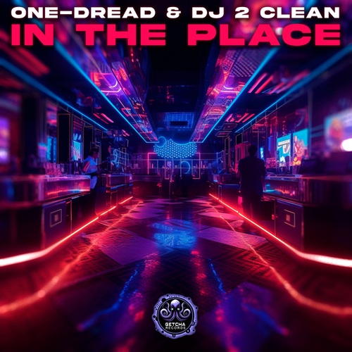 One-Dread, DJ 2 Clean-In The Place
