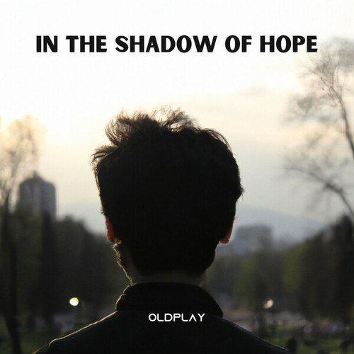 In the shadow of hope