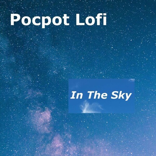Pocpot Lofi-In the Sky