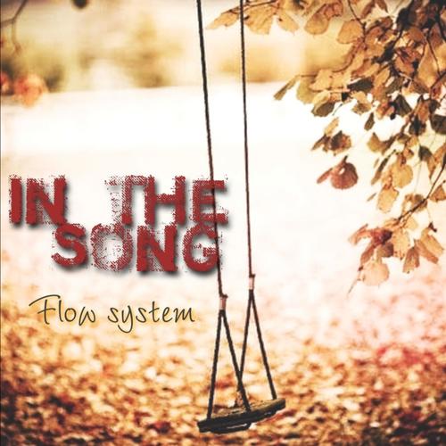 Flow System-In the Song