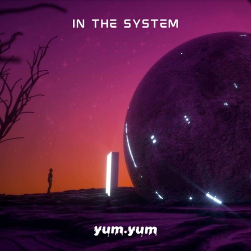 Yum.yum-In The System
