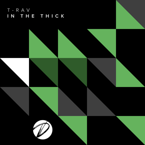 T-Rav-In The Thick