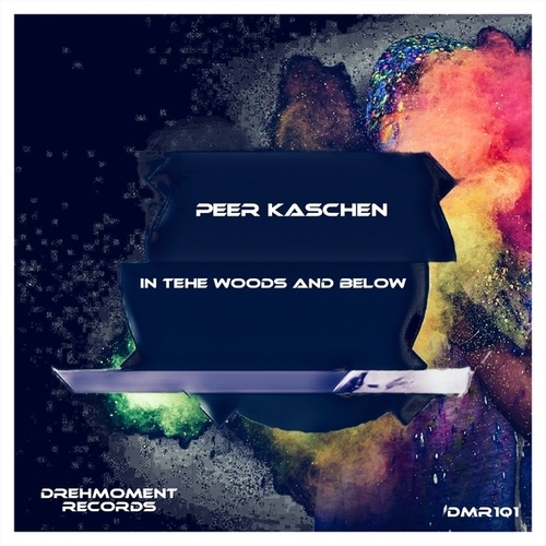 Peer Kaschen-In the Woods and Below