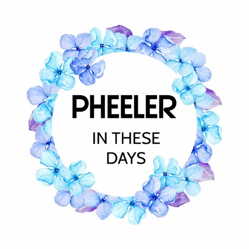 Pheeler-In These Days