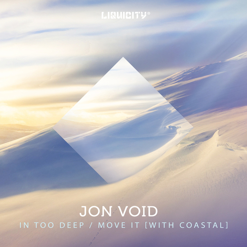 Jon Void, Michael Jo, Coastal-In Too Deep / Move It
