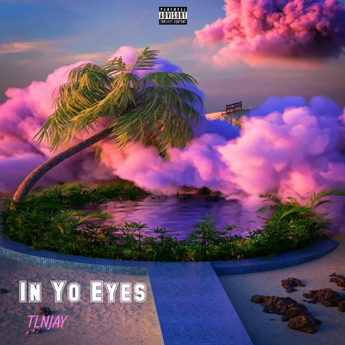 TLNJAY-In Yo Eyes