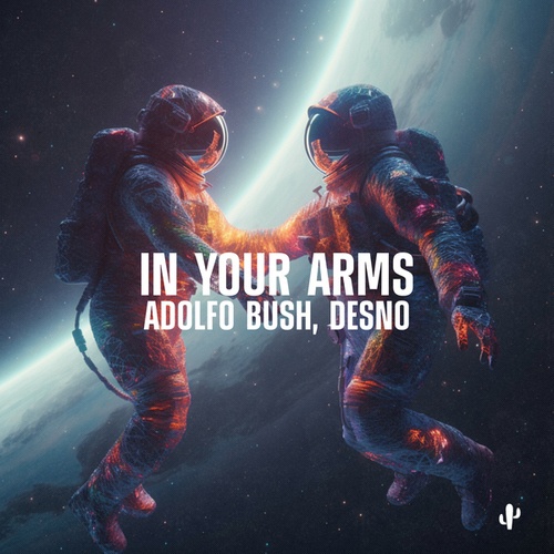 Adolfo Bush, Desno-In Your Arms