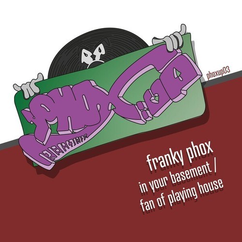 Franky Phox-In Your Basement