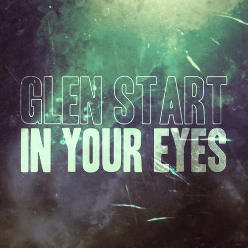 Glen Start-In Your Eyes