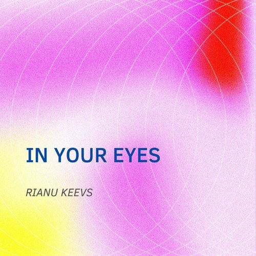 Rianu Keevs-In Your Eyes