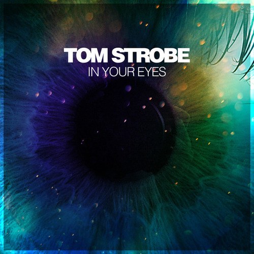 Tom Strobe-In Your Eyes