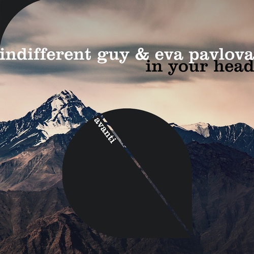 Indifferent Guy, Eva Pavlova-In Your Head