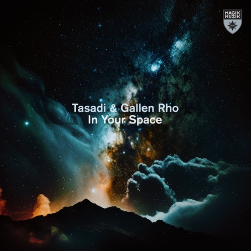 Tasadi, Gallen Rho-In Your Space