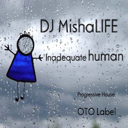 DJ MishaLIFE-Inadequate human