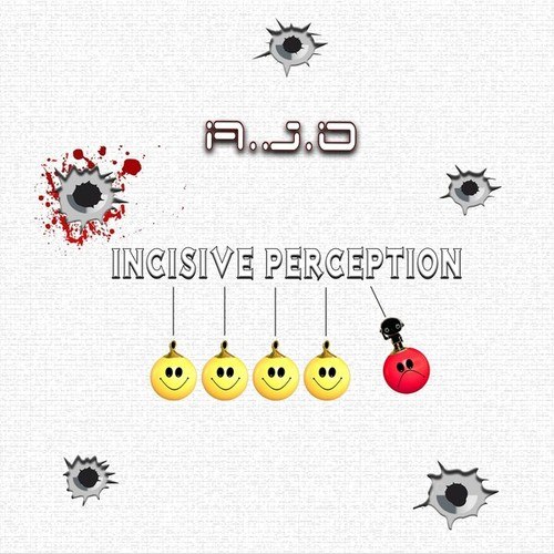 A.J.O-Incisive Perception (Original Version)