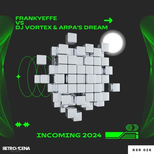Frankyeffe, Dj Vortex, Arpa's Dream-Incoming 2024