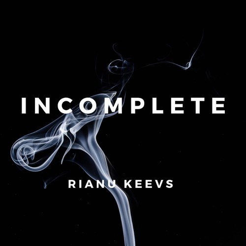 Rianu Keevs-Incomplete