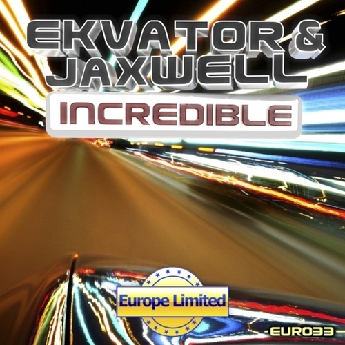 Jaxwell, Ekvator-Incredible