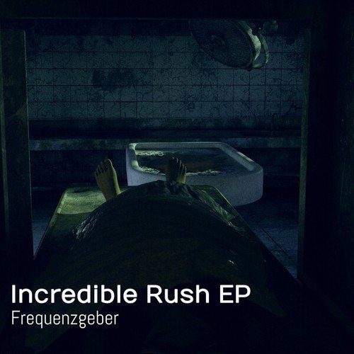Frequenzgeber-Incredible Rush EP