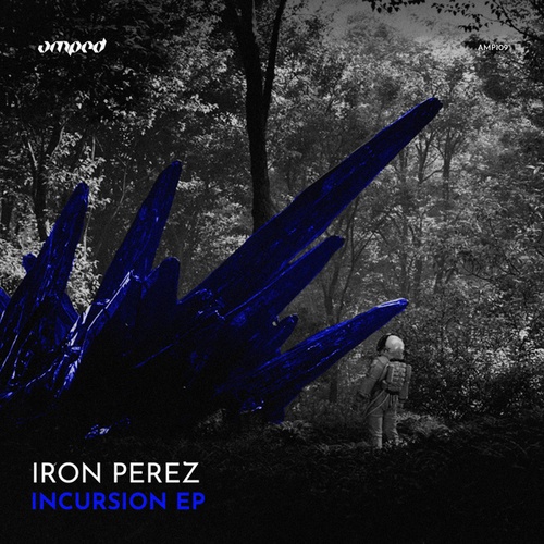 Iron Perez-Incursion EP