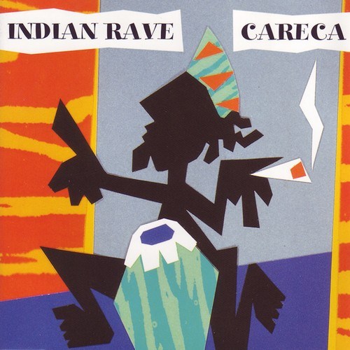 Careca-Indian Rave
