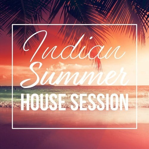 Various Artists-Indian Summer House Session