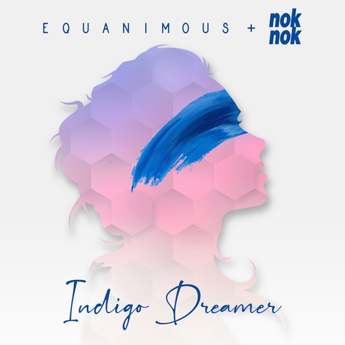Equanimous, Nok Nok-Indigo Dreamer