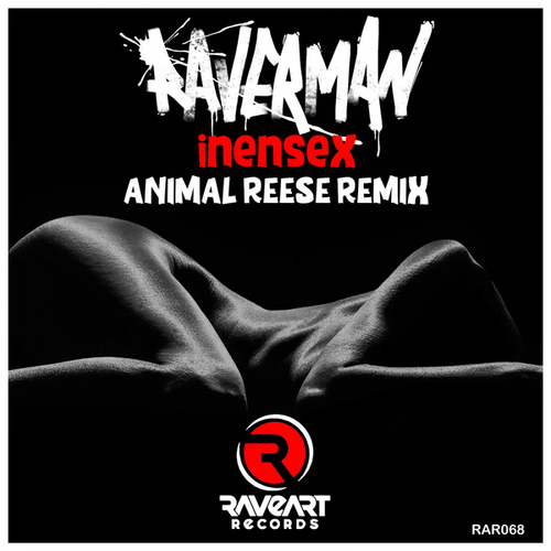 Raverman, Animal Reese-Inensex