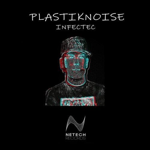 Plastiknoise-Infectec